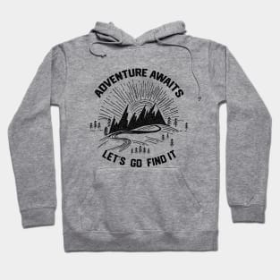 Camping Life Saying-Adventure Awaits Let s Go Find It-Amazing Gift Idea for Camping Lovers Hoodie